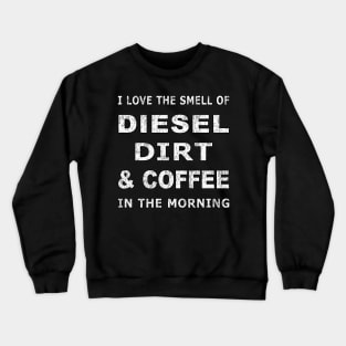 Mens Diesel Dirt & Coffee Construction Farmer Trucker Crewneck Sweatshirt